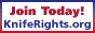 Join Knife Rights Today! - www.KnifeRights.org